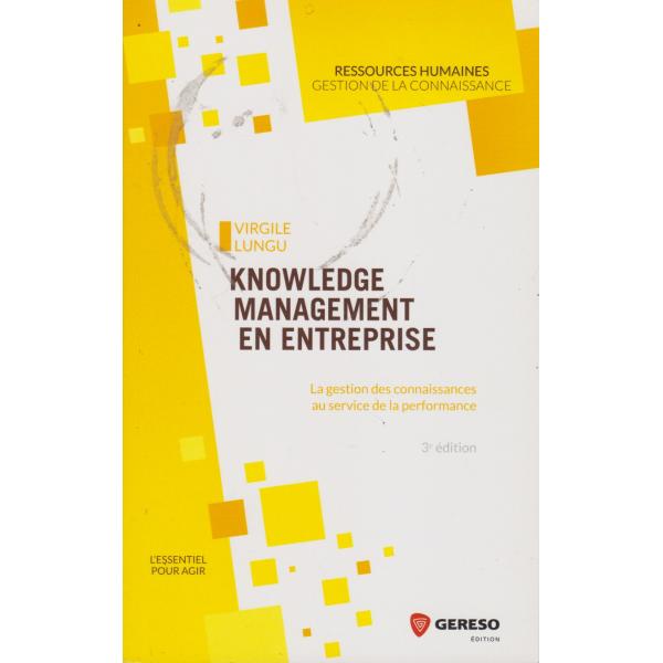 Knowledge Management en entreprise 3e édition