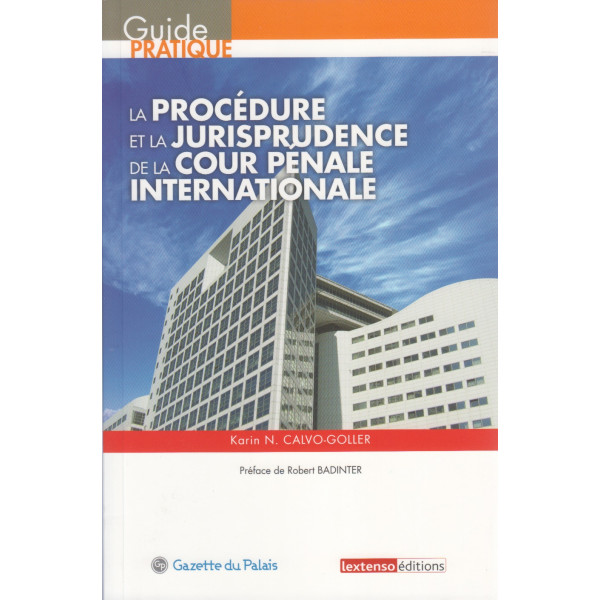 La procédure et la jurisprudence de la cour pénale internationale