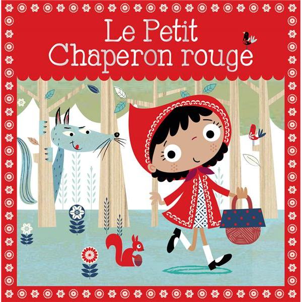 Petits contes classiques -Le Petit Chaperon rouge