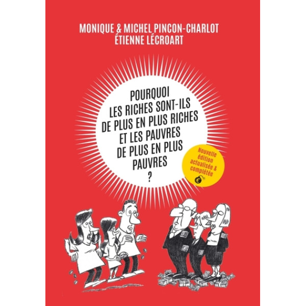 Pourquoi les riches sont-ils de plus en plus riches et les pauvres de plus en plus pauvres ?