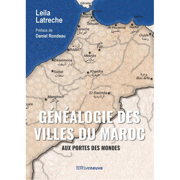 Généalogie des villes du Maroc. Aux portes des mondes