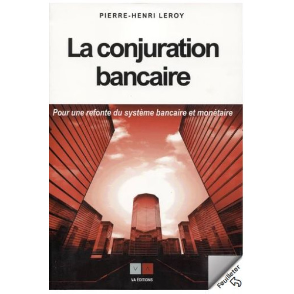 La conjuration bancaire pour une refonte du système bancaire et monétaire