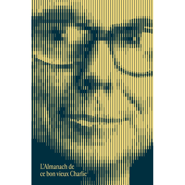 L'Almanach de ce bon vieux Charlie. L'esprit et la sagesse de Charles T. Munger