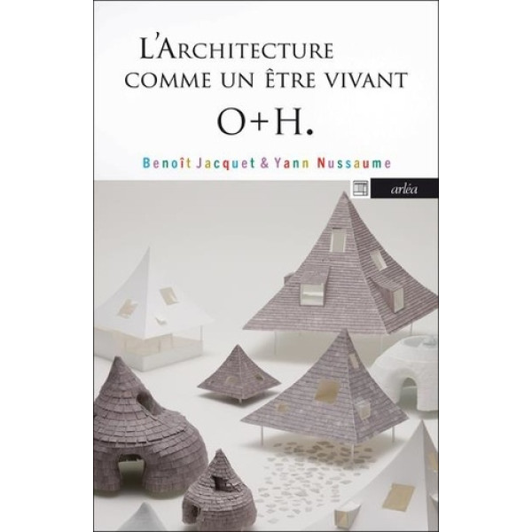 L'architecture comme un être vivant - O+h 