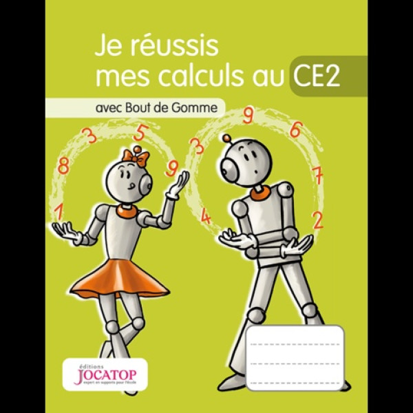 Je réussis mes calculs au CE2 avec Bout de Gomme