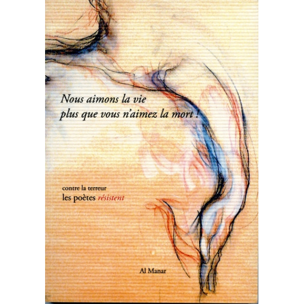 Nous aimons la vie plus que vous n'aimez la mort