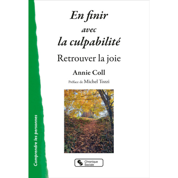 En finir avec la culpabilité Retrouver la joie