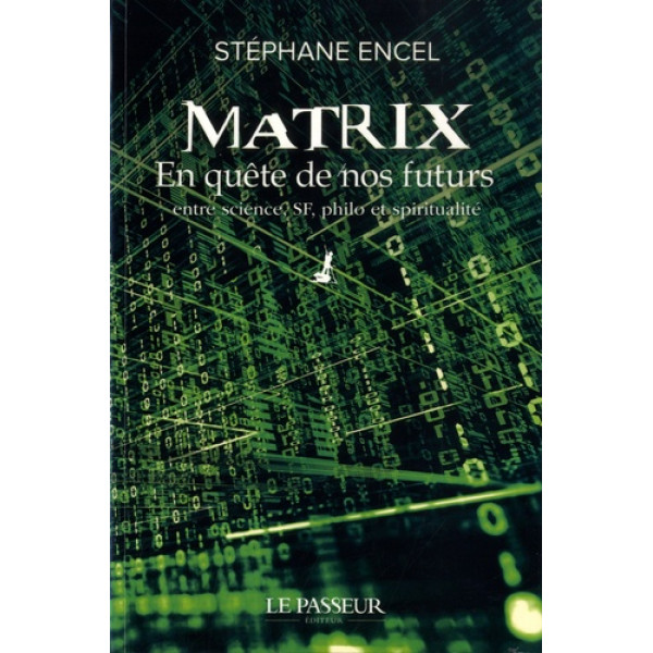 Matrix -En quête de nos futurs