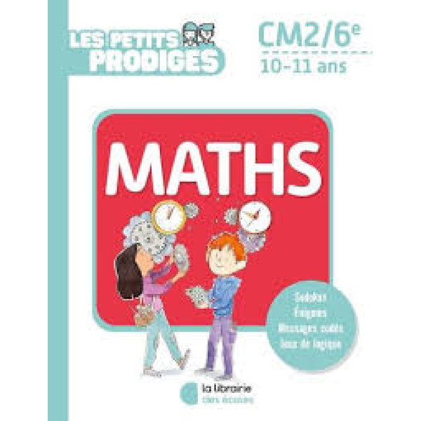 Les petits prodiges CM2/6e -Maths