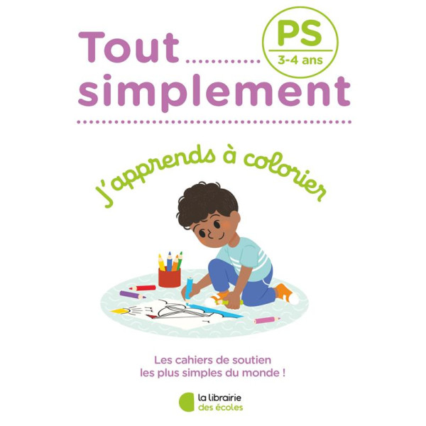 J'apprends à colorier -Tout simplement PS