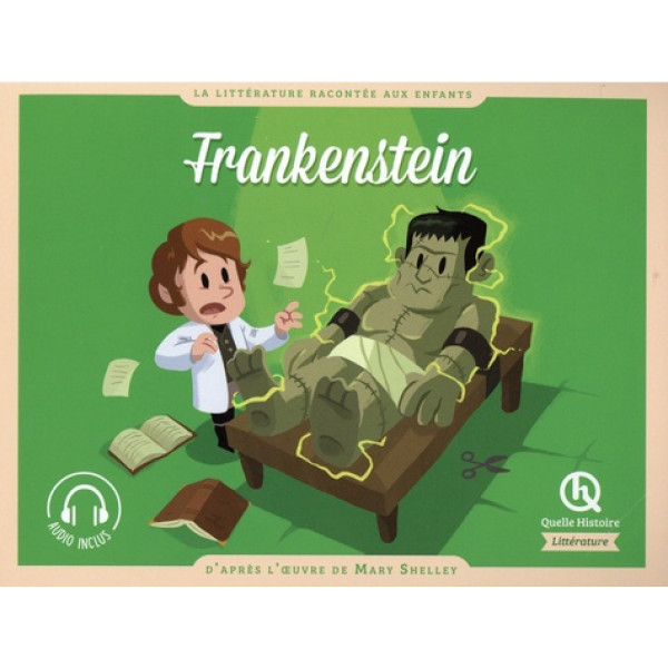La littérature racontée aux enfants Frankenstein -Quelle histoire	