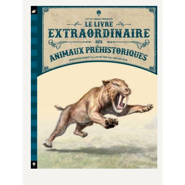 Le livre extraordinaire des animaux préhistoriques