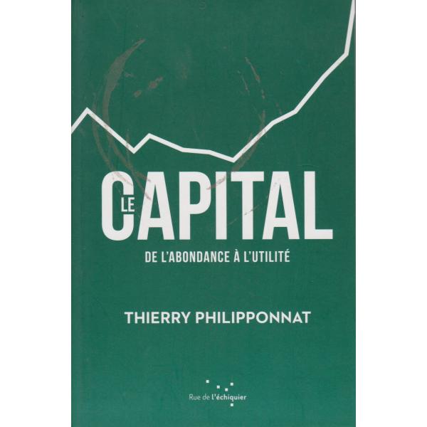 Le capital -De l'abondance à l'utilité