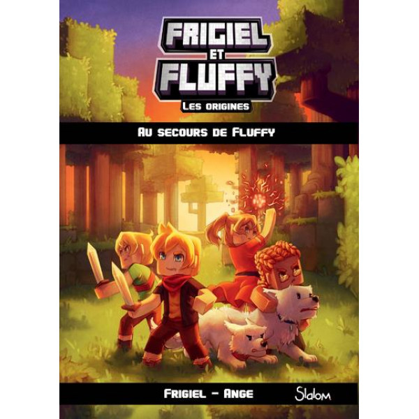 Frigiel et fluffy les origines T2 Au secours de Fluffy