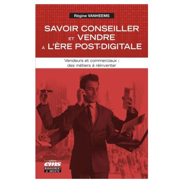 Savoir conseiller et vendre à l'ère post-digitale