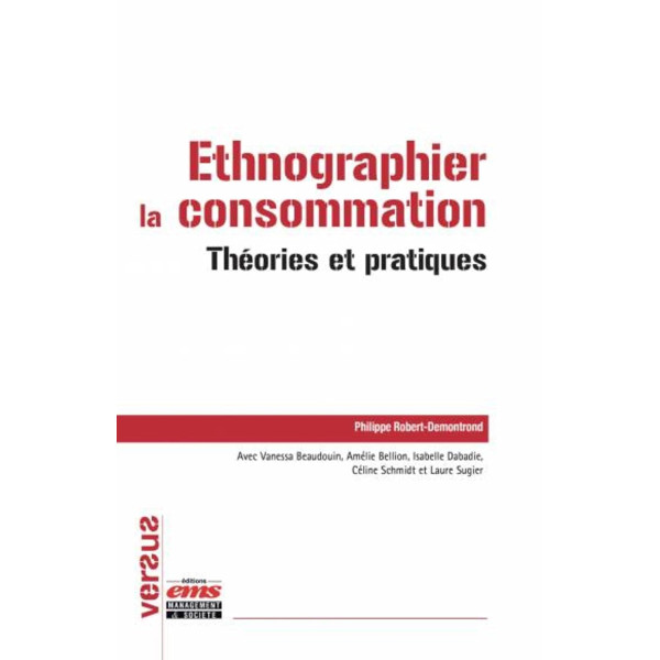 Ethnographier la consommation: Théories et pratiques