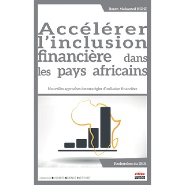 Accelerer l'inclusion financiere dans les pays africains nouvelles approches des strategies d'inclusion financiere