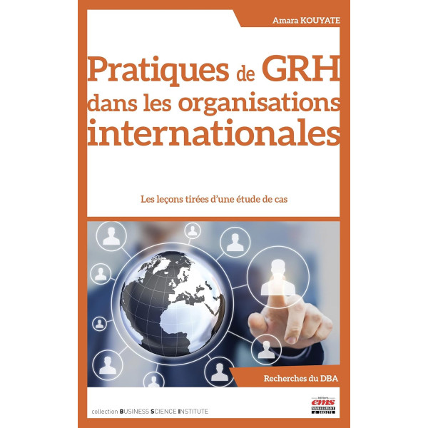Pratiques de GRH dans les organisations internationales. Les leçons tirées d'une étude de cas