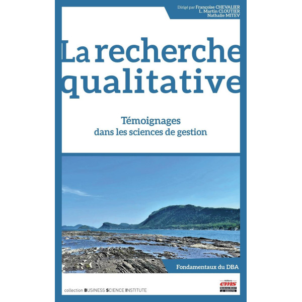 La recherche qualitative  -Témoignages dans les sciences de gestion