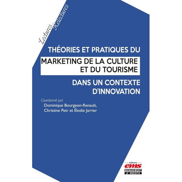 Théories et pratiques du marketing de la culture et du tourisme 