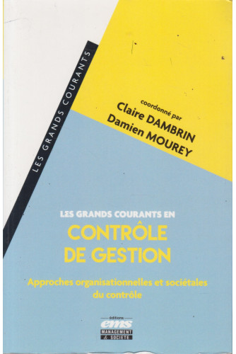 Les grands courants en contrôle de gestion Les grands courants en contrôle de gestion
