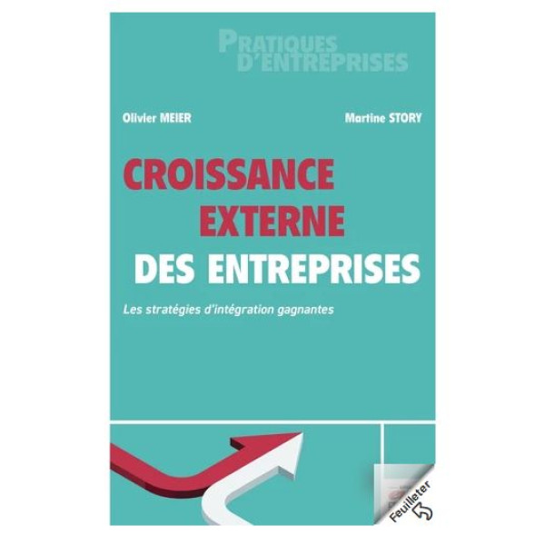 Croissance externe des entreprises - Les stratégies d'intégration gagnantes