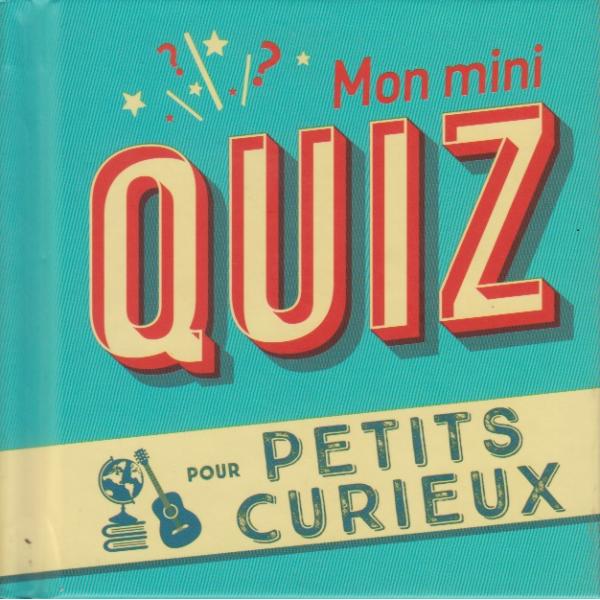 Mon mini QUIZ pour petits curieux