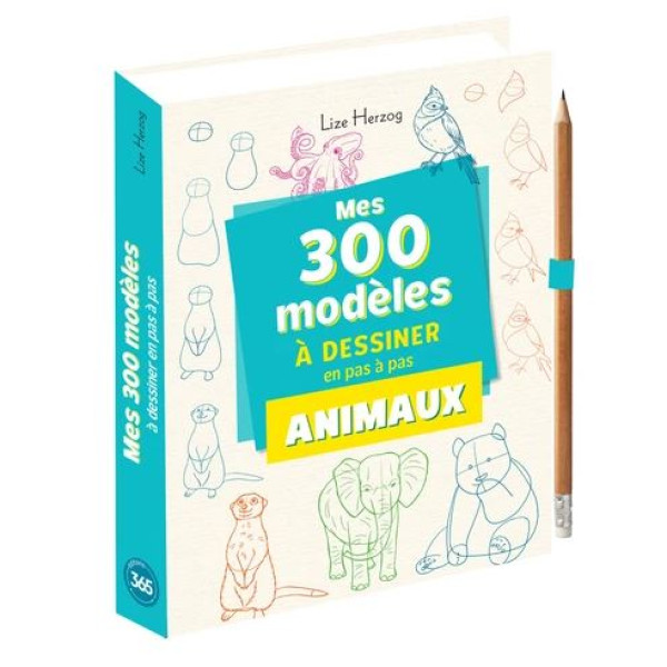 Mes 300 modèles d'animaux à dessiner en pas à pas