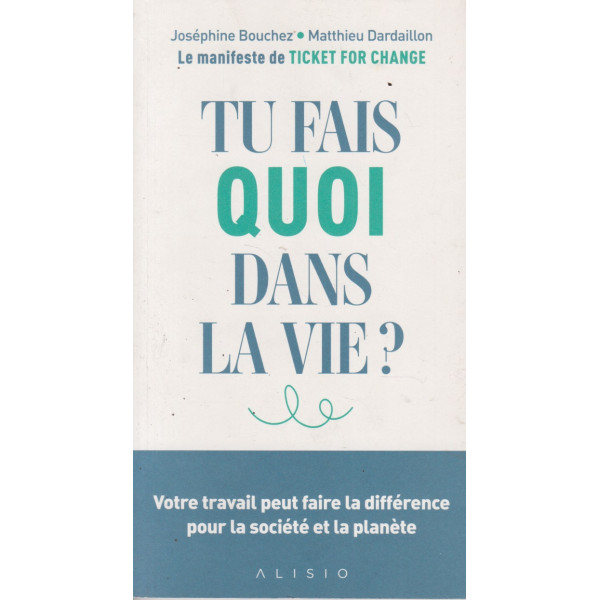 Tu fais quoi dans la vie ?