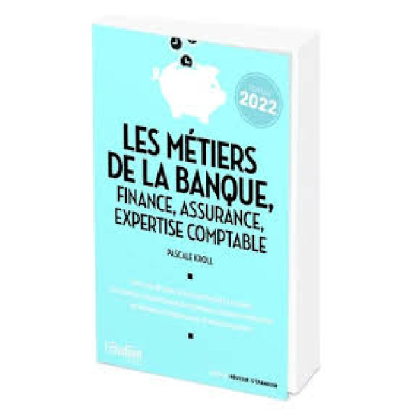 Les métiers de la banque finance assurance expertise comptable 2022
