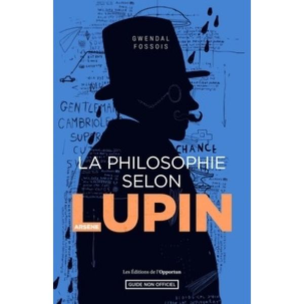 La philosophie selon Arsène Lupin 