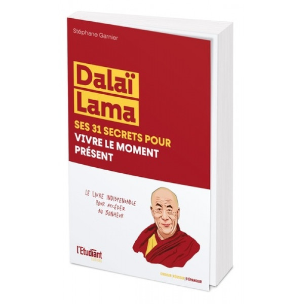 Dalaï Lama, ses 21 secrets pour vivre le moment présent 