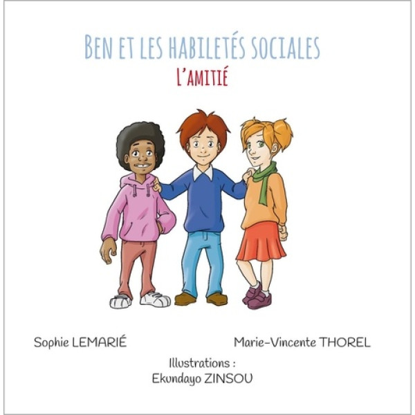 Ben et les habiletés sociales -L'amitié