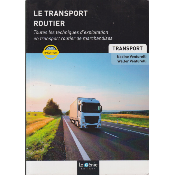 Transport routier -Toutes les techniques d'exploitation en transport routier de marchandises