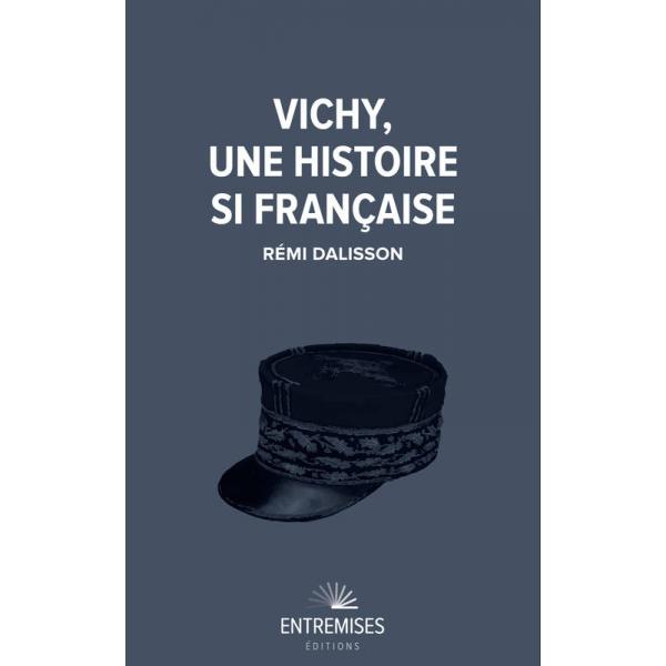 Vichy une histoire si francaise 