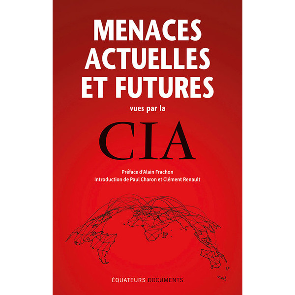 Menaces actuelles et futures :Vues par la CIA 