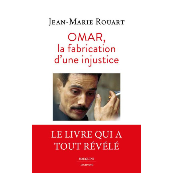 Omar, la fabrication d'une injustice - Le dossier complet de l'affaire