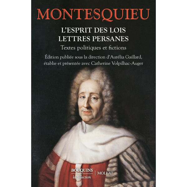 L'Esprit des lois - Lettres persanes : Textes politiques et fictions