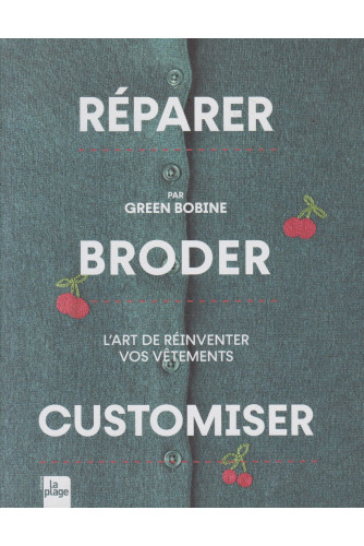 Réparer, broder, customiser Réparer, broder, customiser