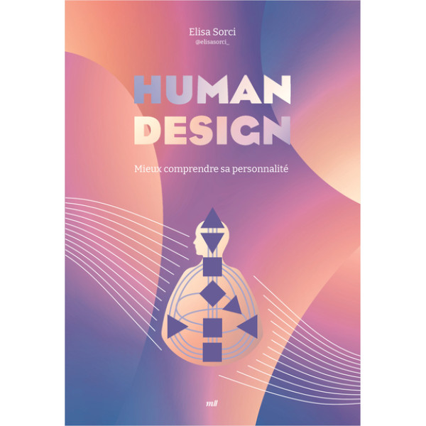 Human design -Mieux comprendre sa personnalité