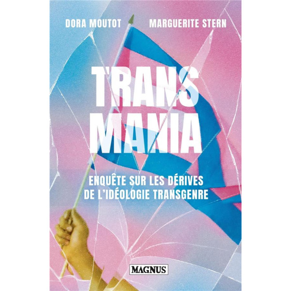 Transmania -Enquête sur les dérives de l'idéologie transgenre 