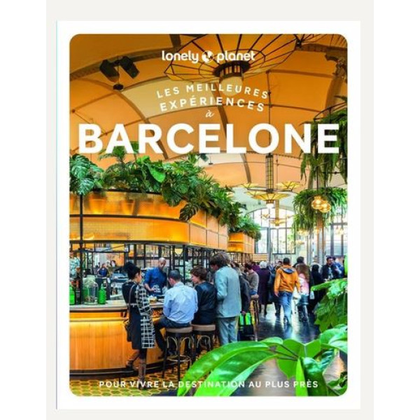 Les meilleures expériences à Barcelone 2ed