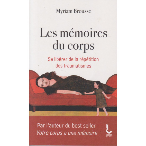 Les mémoires du corps -Se libérer de la répétition des traumatismes