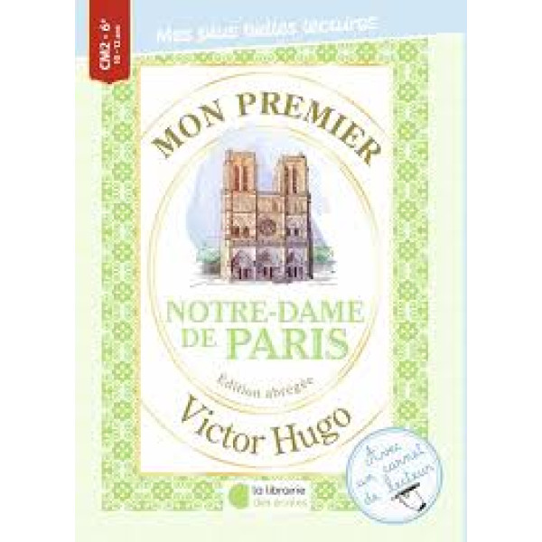 Mon premier Victor Hugo. Notre - Dame de Paris