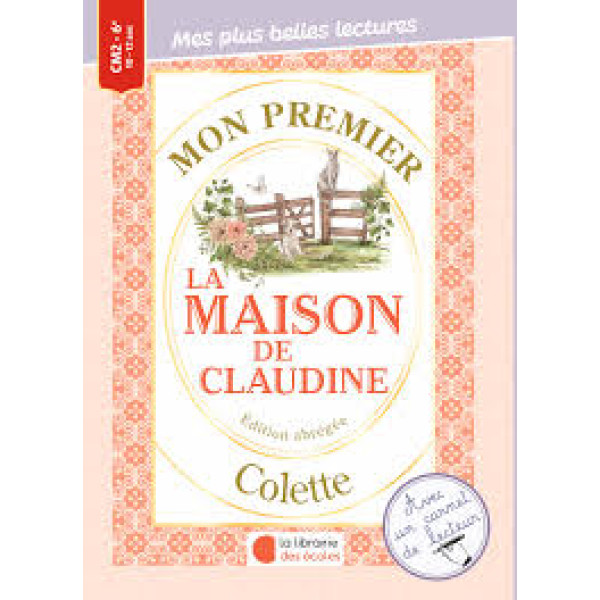 Mon premier Colette - La maison de Claudine
