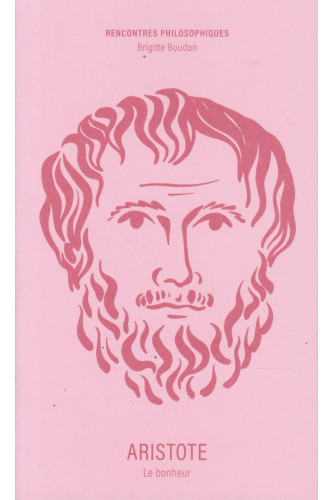 Aristote -Le bonheur Aristote -Le bonheur