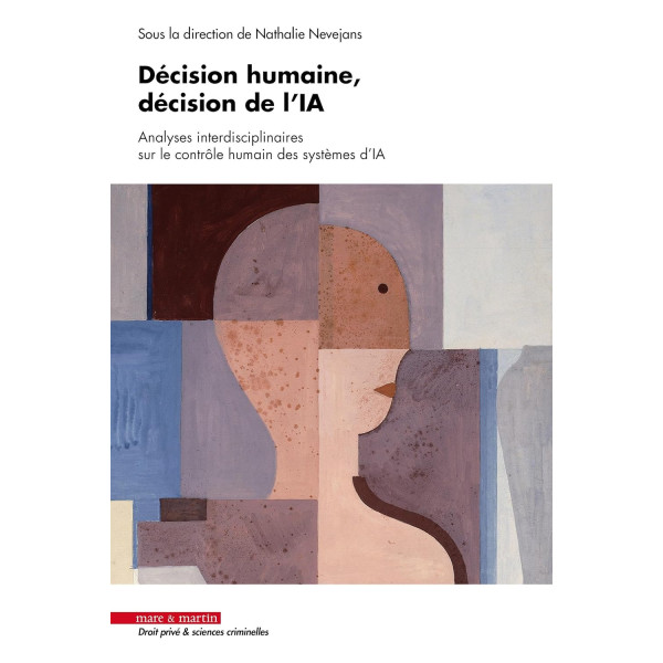 Décision humaine, décision de l'IA: Analyses interdisciplinaires sur le contrôle humain des systèmes d'IA 