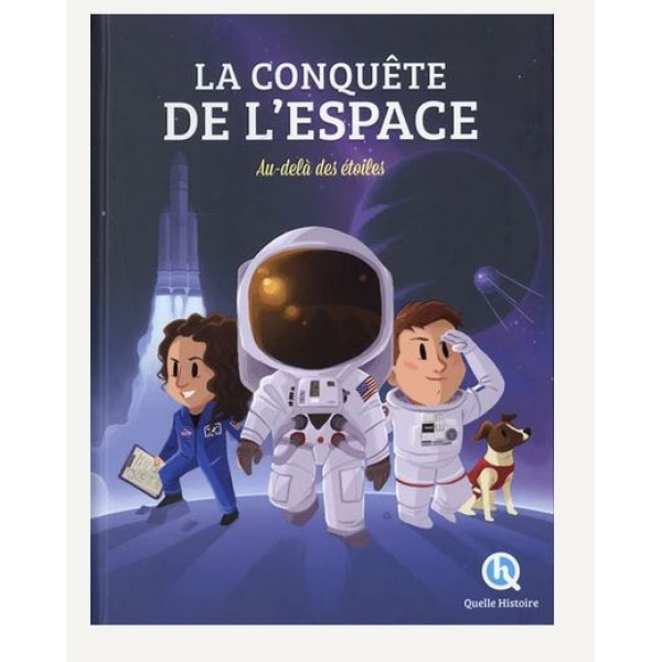 La conquête de l'espace. Au-delà des étoiles