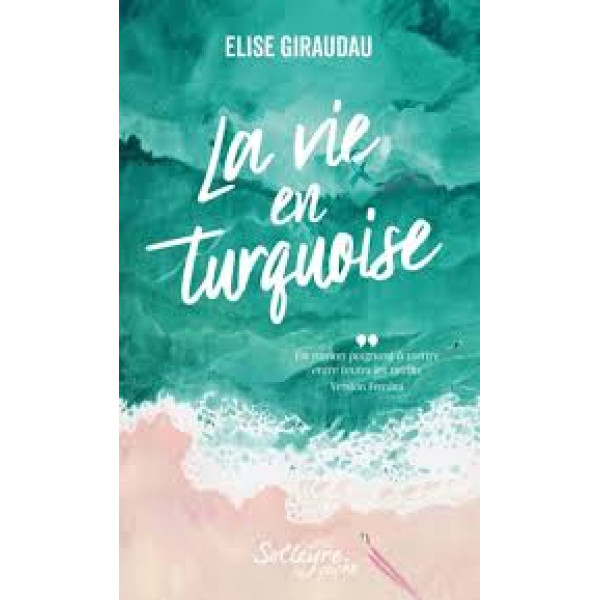 La vie en turquoise
