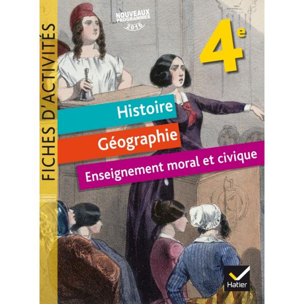 Histoire Géographie EMC 4e Fiches d'activités 2017 prog 2016